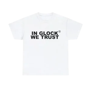 in glock we trust tee
