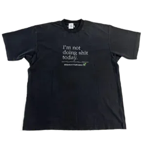 VETEMENTS IM NOT DOING SHIT TODAY TEE
